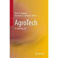 AgroTech: AI, Big Data, IoT [Hardcover]