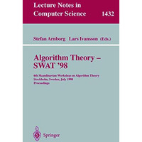 Algorithm Theory - SWAT'98: 6th Scandinavian Workshop on Algorithm Theory, Stock [Paperback]