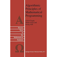 Algorithmic Principles of Mathematical Programming [Hardcover]