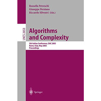 Algorithms and Complexity: 5th Italian Conference, CIAC 2003, Rome, Italy, May 2 [Paperback]