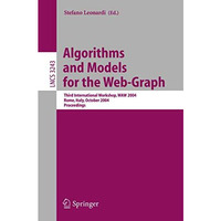 Algorithms and Models for the Web-Graph: Third International Workshop, WAW 2004, [Paperback]