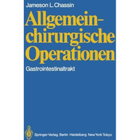 Allgemeinchirurgische Operationen: Gastrointestinaltrakt [Paperback]