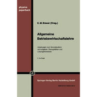 Allgemeine Betriebswirtschaftslehre: Anleitungen zum Grundstudium mit Aufgaben,  [Paperback]