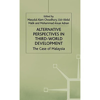 Alternative Perspectives in Third-World Development: The Case of Malaysia [Hardcover]