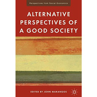 Alternative Perspectives of a Good Society [Hardcover]