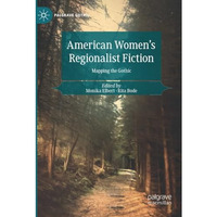 American Women's Regionalist Fiction: Mapping the Gothic [Paperback]