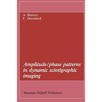 Amplitude/phase patterns in dynamic scintigraphic imaging [Paperback]