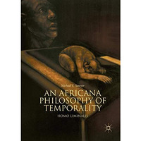 An Africana Philosophy of Temporality: Homo Liminalis [Paperback]