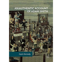 An Authentic Account of Adam Smith [Hardcover]