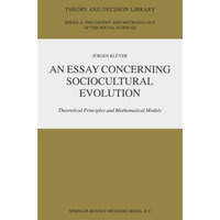 An Essay Concerning Sociocultural Evolution: Theoretical Principles and Mathemat [Paperback]