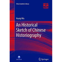 An Historical Sketch of Chinese Historiography [Paperback]