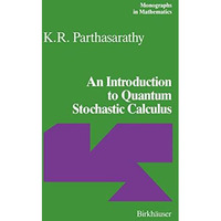 An Introduction to Quantum Stochastic Calculus [Paperback]