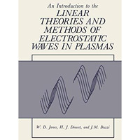 An Introduction to the Linear Theories and Methods of Electrostatic Waves in Pla [Paperback]