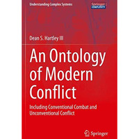 An Ontology of Modern Conflict: Including Conventional Combat and Unconventional [Hardcover]