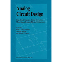 Analog Circuit Design: High-Speed Analog-to-Digital Converters, Mixed Signal Des [Hardcover]