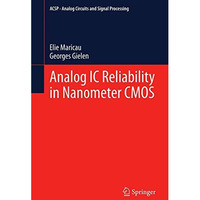 Analog IC Reliability in Nanometer CMOS [Paperback]