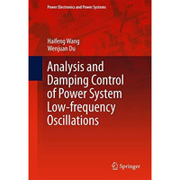 Analysis and Damping Control of Power System Low-frequency Oscillations [Hardcover]