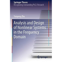 Analysis and Design of Nonlinear Systems in the Frequency Domain [Paperback]