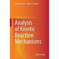 Analysis of Kinetic Reaction Mechanisms [Hardcover]