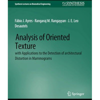 Analysis of Oriented Texture with application to the Detection of Architectural  [Paperback]