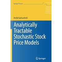 Analytically Tractable Stochastic Stock Price Models [Paperback]