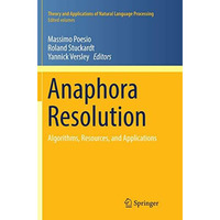 Anaphora Resolution: Algorithms, Resources, and Applications [Paperback]