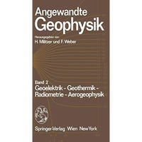 Angewandte Geophysik: Band 2: Geoelektrik - Geothermik - Radiometrie - Aerophysi [Hardcover]