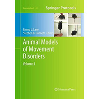 Animal Models of Movement Disorders: Volume I [Paperback]