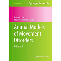 Animal Models of Movement Disorders: Volume II [Hardcover]