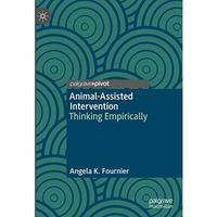 Animal-Assisted Intervention: Thinking Empirically [Hardcover]