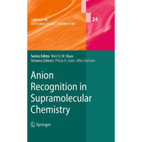 Anion Recognition in Supramolecular Chemistry [Hardcover]