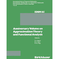 Anniversary Volume on Approximation Theory and Functional Analysis [Paperback]