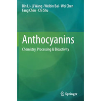 Anthocyanins: Chemistry, Processing & Bioactivity [Paperback]