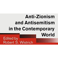 Anti-Zionism and Antisemitism in the Contemporary World [Paperback]