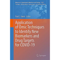 Application of Omic Techniques to Identify New Biomarkers and Drug Targets for C [Hardcover]