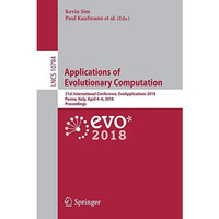 Applications of Evolutionary Computation: 21st International Conference, EvoAppl [Paperback]