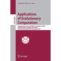 Applications of Evolutionary Computation: EvoApplications 2010: EvoCOMPLEX, EvoG [Paperback]