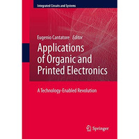 Applications of Organic and Printed Electronics: A Technology-Enabled Revolution [Paperback]