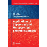 Applications of Supervised and Unsupervised Ensemble Methods [Hardcover]