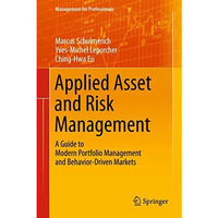 Applied Asset and Risk Management: A Guide to Modern Portfolio Management and Be [Hardcover]