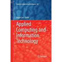 Applied Computing and Information Technology [Paperback]