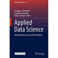 Applied Data Science: Data Translators Across the Disciplines [Hardcover]