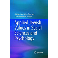 Applied Jewish Values in Social Sciences and Psychology [Paperback]