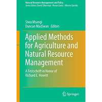 Applied Methods for Agriculture and Natural Resource Management: A Festschrift i [Hardcover]