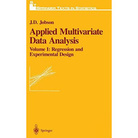 Applied Multivariate Data Analysis: Regression and Experimental Design [Paperback]