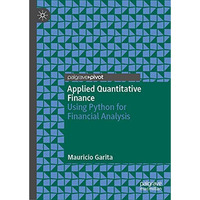 Applied Quantitative Finance: Using Python for Financial Analysis [Hardcover]