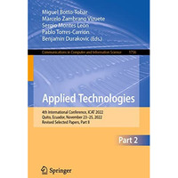 Applied Technologies: 4th International Conference, ICAT 2022, Quito, Ecuador, N [Paperback]