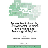 Approaches to Handling Environmental Problems in the Mining and Metallurgical Re [Paperback]