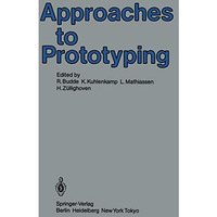 Approaches to Prototyping: Proceedings of the Working Conference on Prototyping, [Paperback]