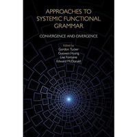 Approaches to Systemic Functional Grammar: Convergence and Divergence [Paperback]